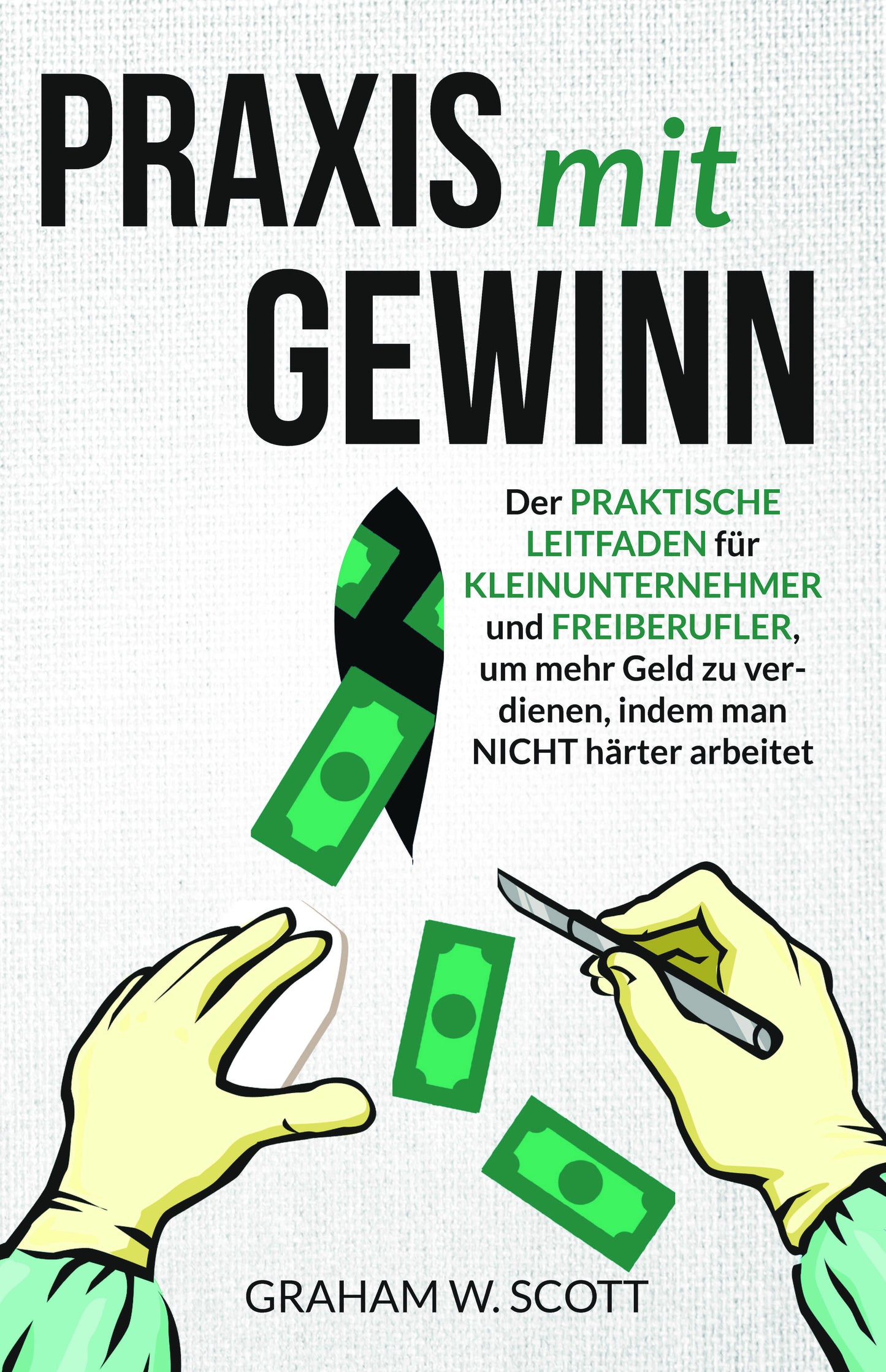 Vorderseite des Buches "Praxis mit Gewinn" von Graham Scott