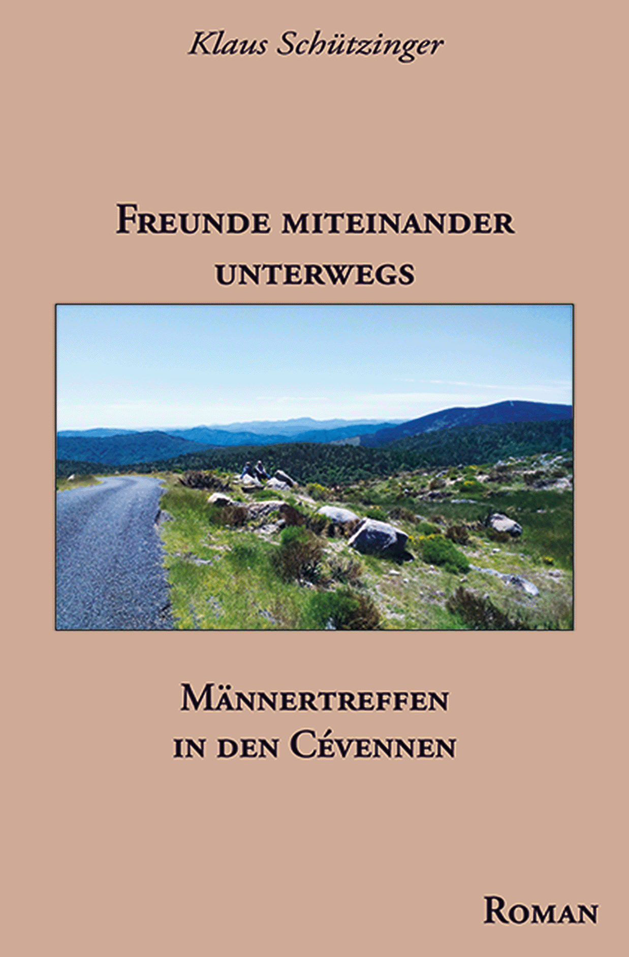 Vorderseite des  Buches "Freunde miteinander unterwegs. Männertreffen in den Cévennen" von Klaus Schützinger